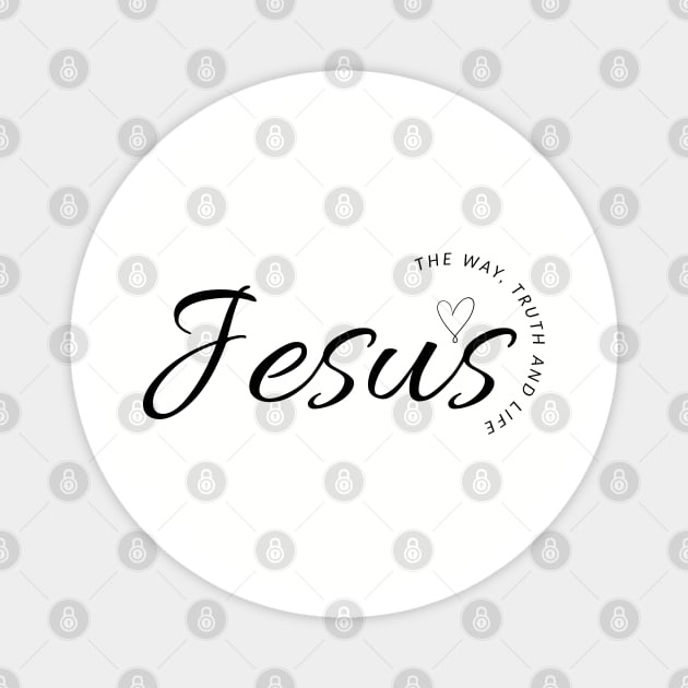 Jesus the way the truth and the life, Christian design Magnet by Apparels2022